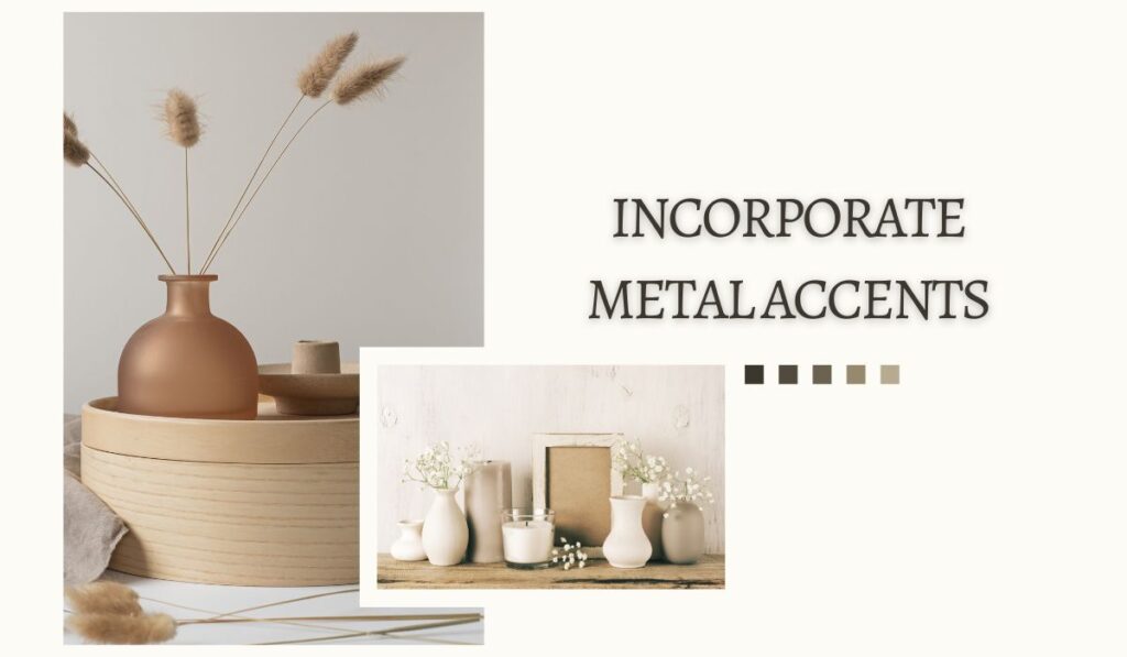 Incorporate Metal Accents- Modern Decor Ideas