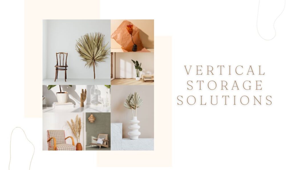 Vertical Storage Solutions- small space decor ideas