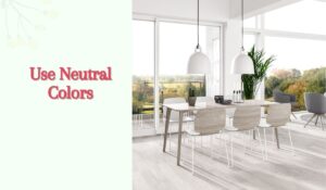 Use Neutral Colors- Farmhouse Decor Ideas