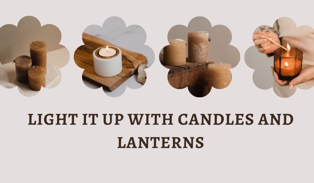 Light It Up with Candles and Lanterns- Rustic Decor Ideas