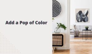 add a pop of color