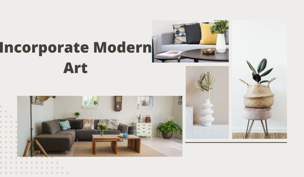 Incorporate Modern Art- Modern Decor Ideas