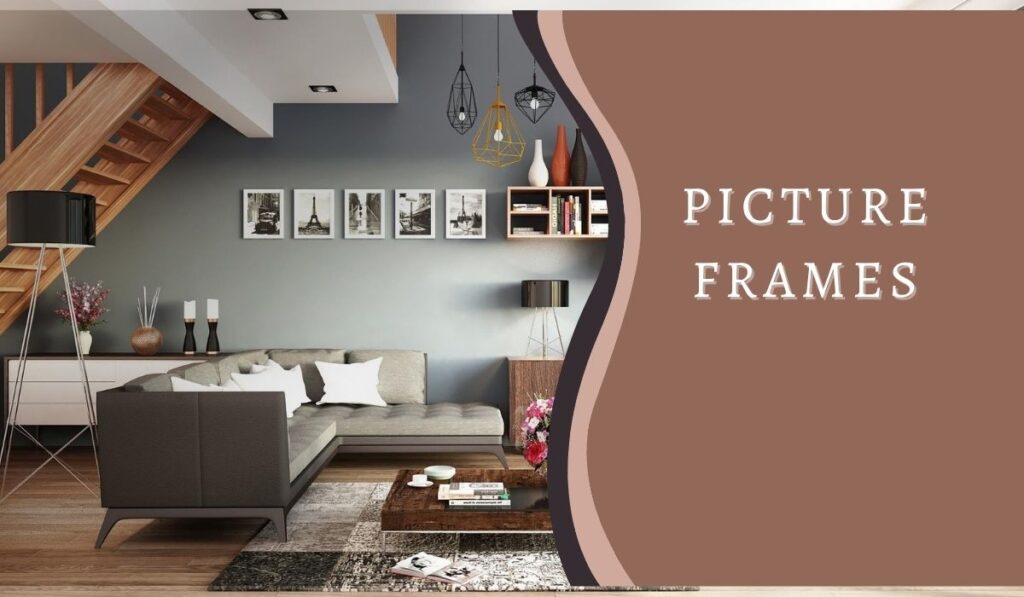 Picture Frames- Wall Decor Ideas