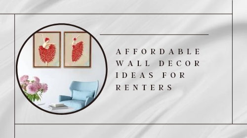 Affordable Wall Decor Ideas for Renters