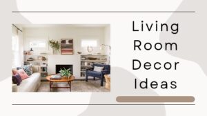 Living Room Decor Ideas
