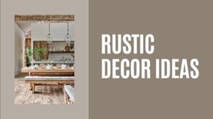 Rustic Decor Ideas