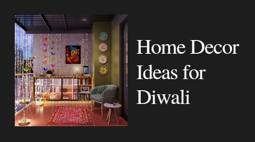 Home Decor Ideas for Diwali