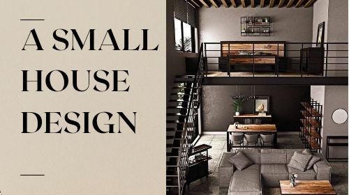 A Small House Design