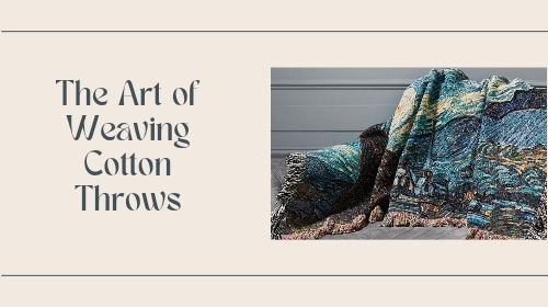 The Art of Weaving Cotton Throws