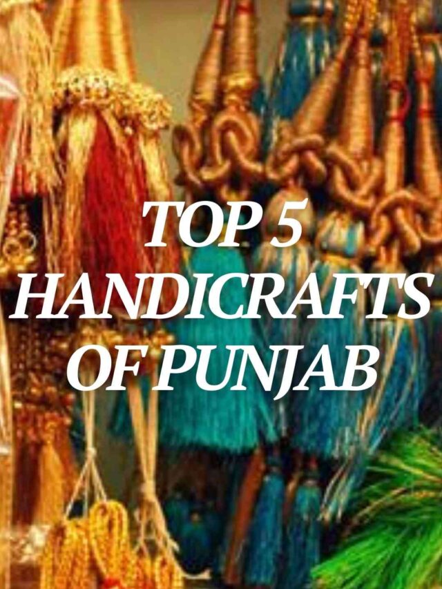 Top 5 Handicrafts of Punjab