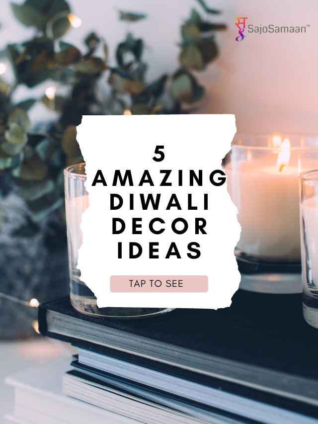 Home Decor Ideas for this Diwali