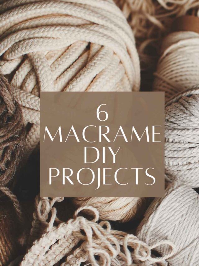 6 Macrame DIY Projects