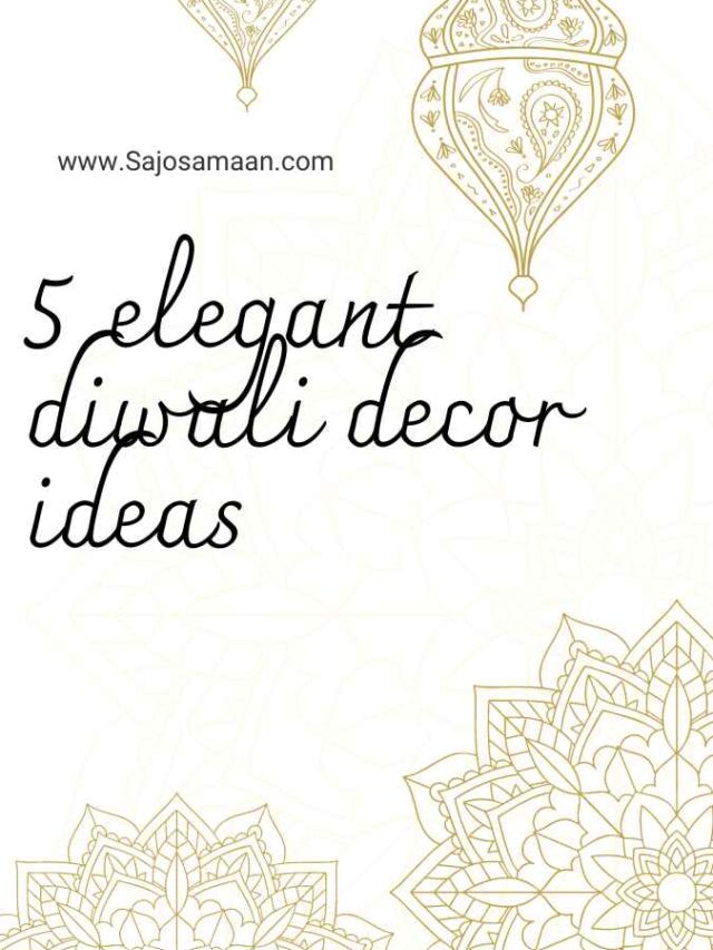 5 elegant diwali decor ideas